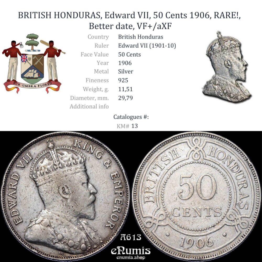 BRITISH HONDURAS, Edward VII, 50 Cents 1906, RARE!, Better date, VF+/aXF