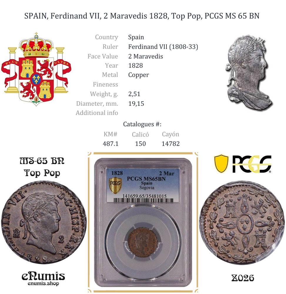 SPAIN, Ferdinand VII, 2 Maravedis 1828, Top Pop, PCGS MS 65 BN SPAIN, Ferdinand VII, 2 Maravedis 1828, Top Pop, PCGS MS 65 BN