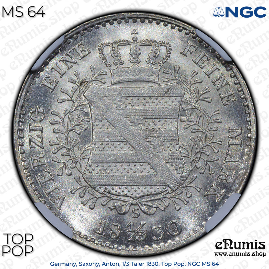 Germany, Saxony, Anton, 1/3 Taler 1830, Top Pop, NGC MS 64 Germany, Saxony, Anton, 1/3 Taler 1830, Top Pop, NGC MS 64