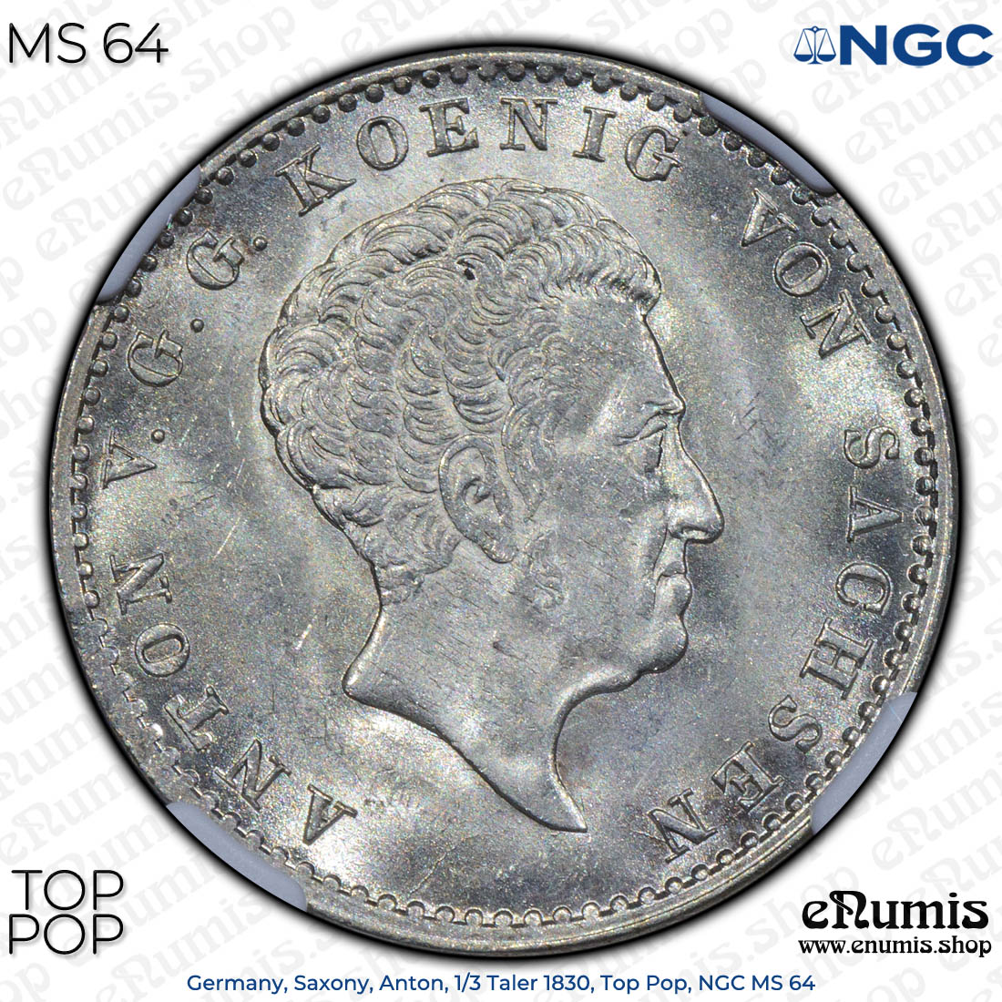 Germany, Saxony, Anton, 1/3 Taler 1830, Top Pop, NGC MS 64 Germany, Saxony, Anton, 1/3 Taler 1830, Top Pop, NGC MS 64