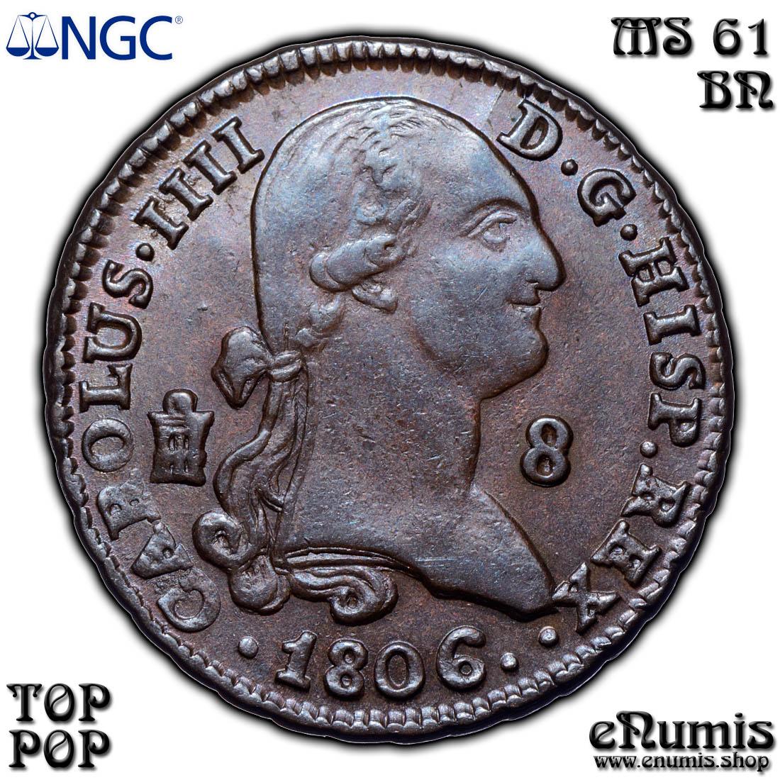SPAIN, Carlos IV, 8 Maravedis 1806, Top Pop, NGC MS 61 BN
