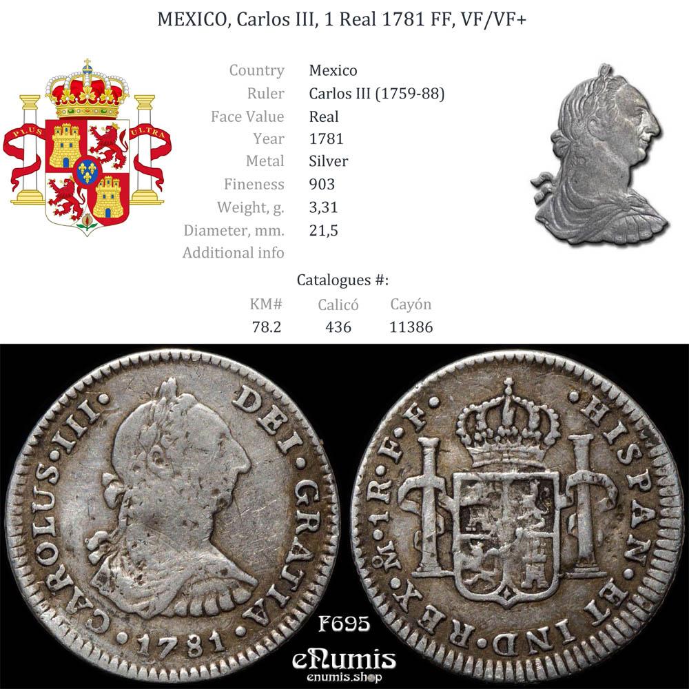 MEXICO, Carlos III, 1 Real 1781 FF, VF/VF+ MEXICO, Carlos III, 1 Real 1781 FF, VF/VF+