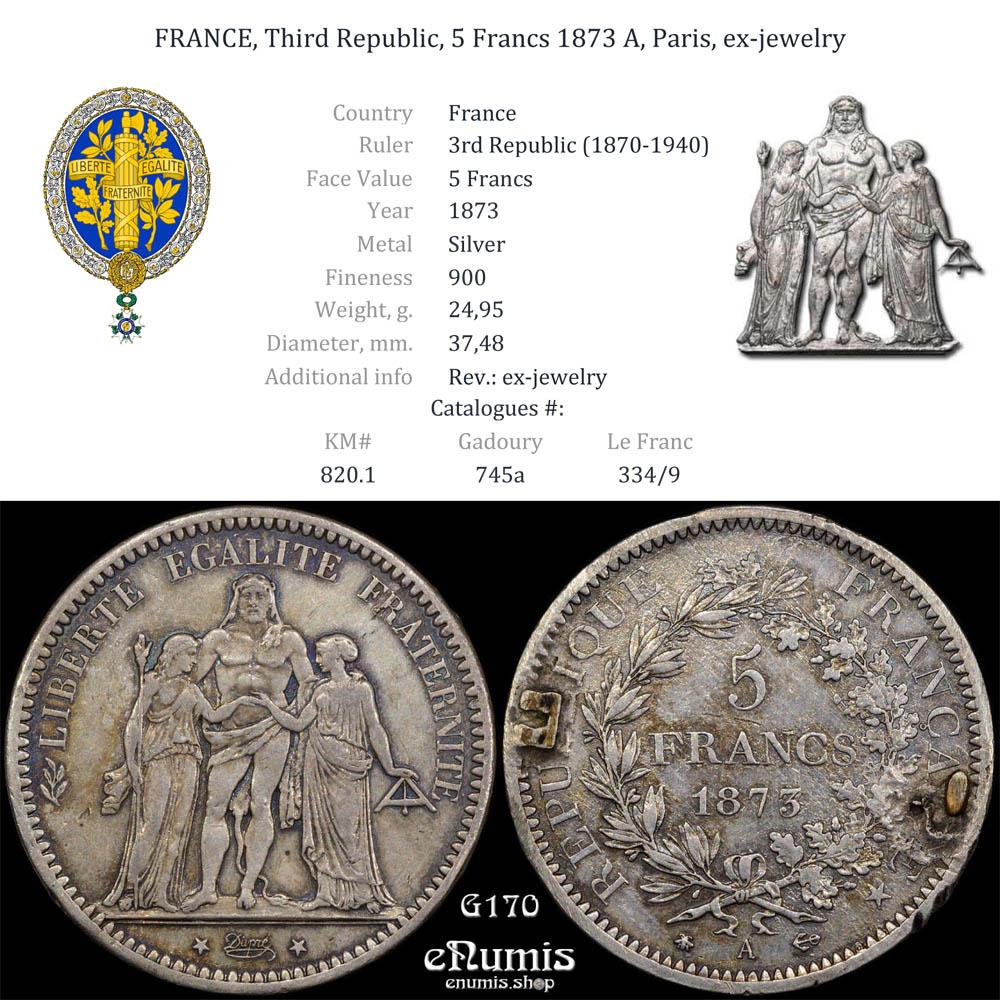 FRANCE, Third Republic, 5 Francs 1873 A, Paris, ex-jewelry FRANCE, Third Republic, 5 Francs 1873 A, Paris, ex-jewelry